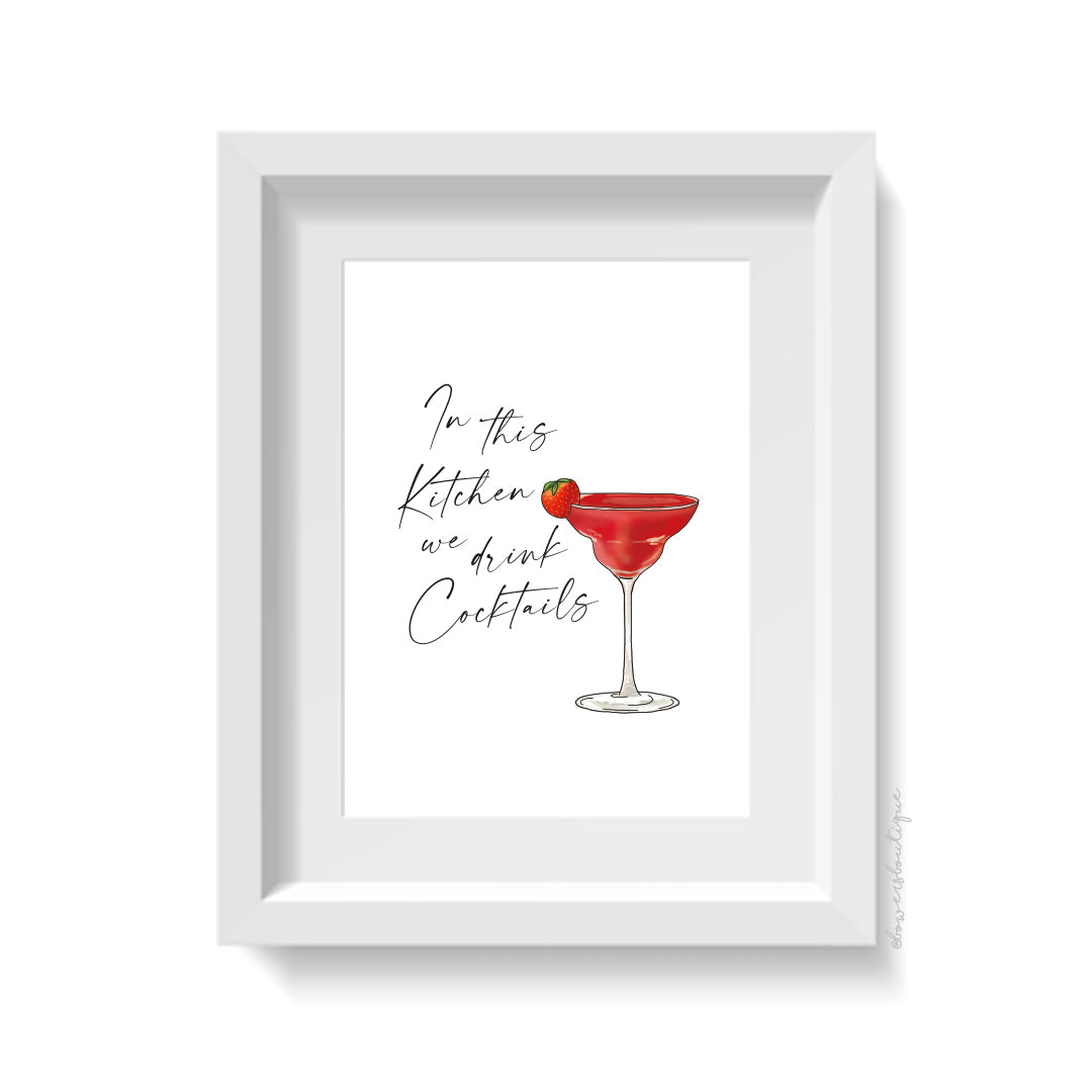 In this kitchen we drink Cocktails Print