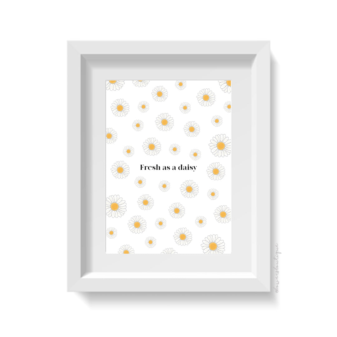 Fresh as a Daisy Print