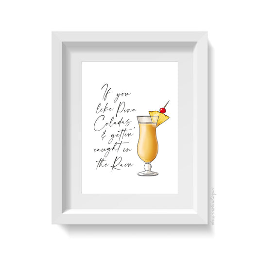 If You Like Pina Coladas and Gettin' Caught In The Rain Lyrics Print